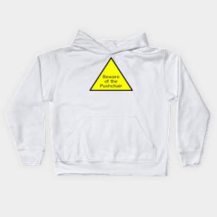 Beware of the pushchair Kids Hoodie